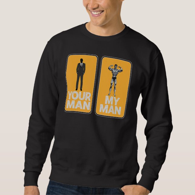 Sweatshirt Votre homme Mon homme Sarcastique (Devant)