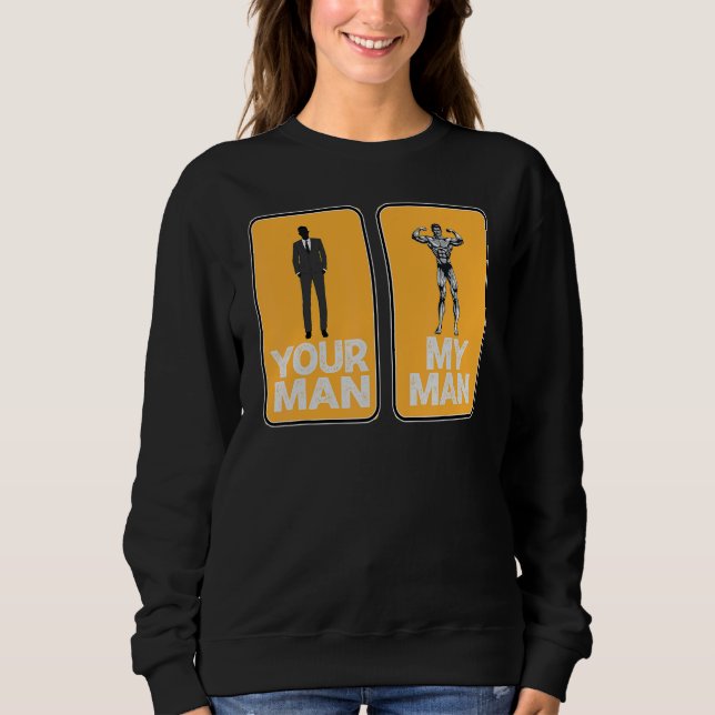 Sweatshirt Votre homme Mon homme Sarcastique (Devant)