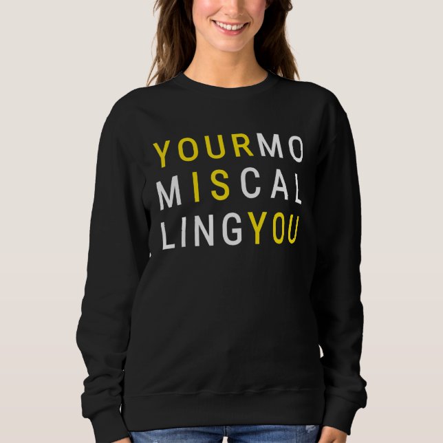 Sweatshirt Votre maman appelle Citation de mère sarcastique (Devant)