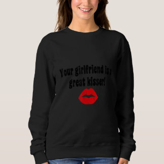 Sweatshirt Votre petite amie est une grande embrasseuse