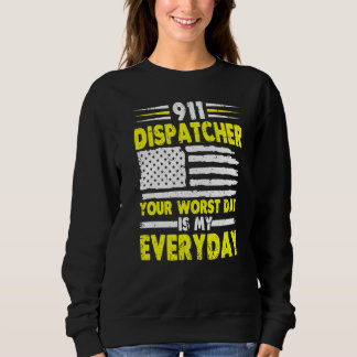 Sweatshirt Votre Pire Jour Est Mon Distributeur Quotidien 911
