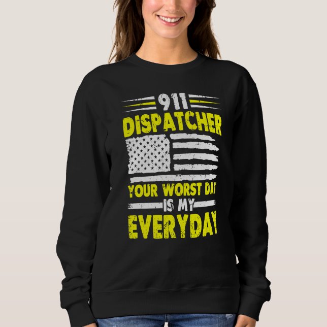 Sweatshirt Votre Pire Jour Est Mon Distributeur Quotidien 911 (Devant)