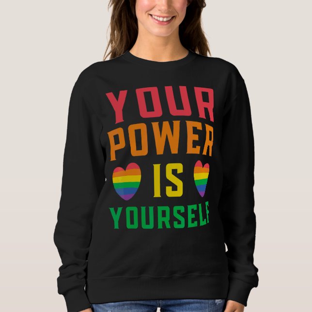 Sweatshirt Votre Pouvoir Est Vous-Même Droits Lgbtq Rainbow P (Devant)