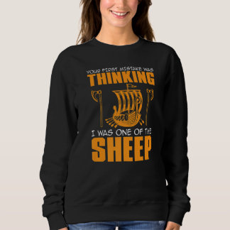 Sweatshirt Votre première erreur a été de penser que j'étais