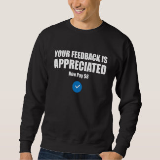 Sweatshirt Votre réaction est appréciée maintenant payez 8 3