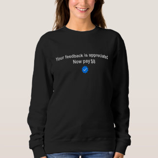 Sweatshirt Votre réaction est appréciée maintenant payez 8 4