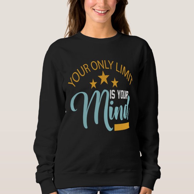 Sweatshirt Votre seule limite est votre esprit donc ne renonc (Devant)