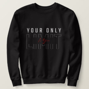 Sweatshirt Votre seule limite est vous