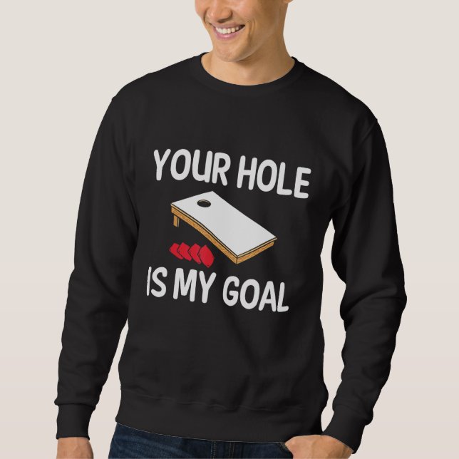 Sweatshirt Votre trou est mon objectif Équipe de sac de haric (Devant)