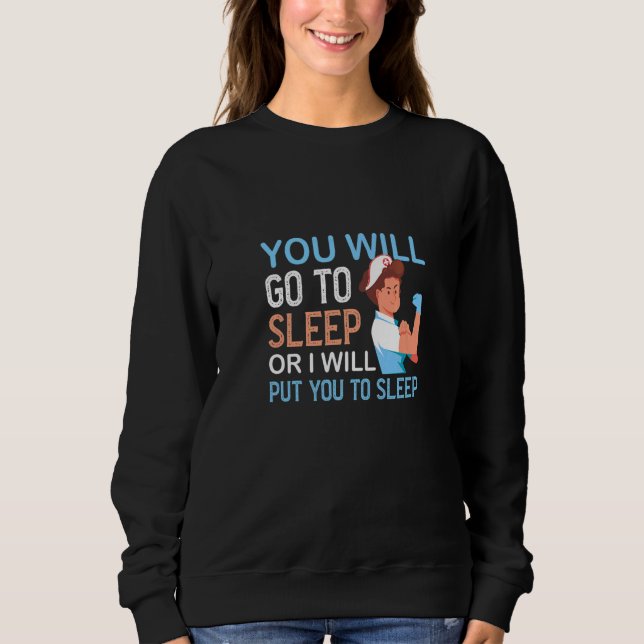 Sweatshirt Vous Allez Aller Au Sommeil Anesthésiste Médecine (Devant)
