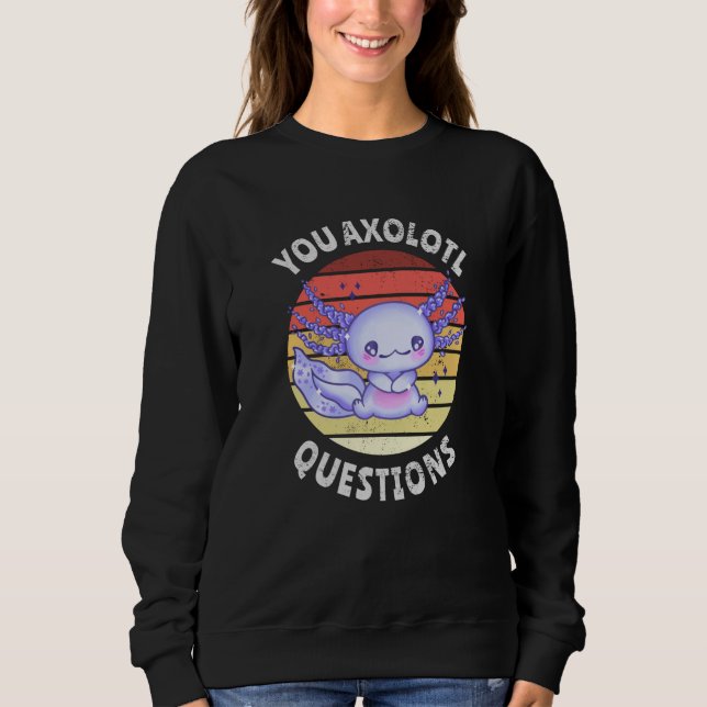 Sweatshirt Vous avez des questions axolotales (Devant)