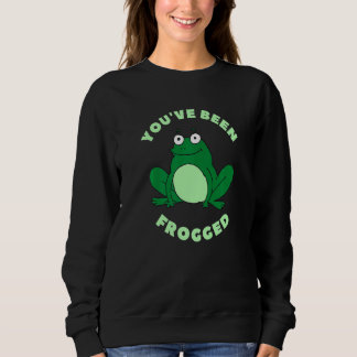 Sweatshirt Vous avez été grenouillé Mème de grenouille mignon