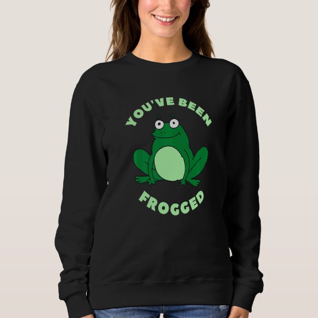 Sweatshirt Vous avez été grenouillé Mème de grenouille mignon (Devant)