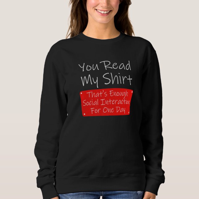 Sweatshirt Vous avez lu assez de sarcasme d'interaction socia (Devant)