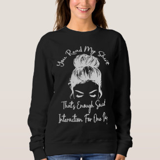 Sweatshirt Vous avez lu mon C'est assez d'interaction sociale