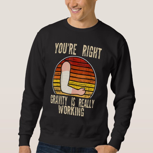 Sweatshirt vous avez raison la gravité fonctionne br fracture (Devant)