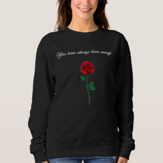 Sweatshirt Vous Avez Toujours Été Assez Citer Grunge Goth
