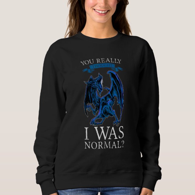 Sweatshirt Vous avez vraiment pensé que j'étais Dragons Grinc (Devant)