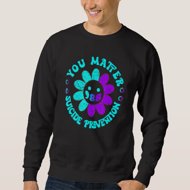 Sweatshirt Vous comptez 988 Prévention du suicide sensibilisa (Devant)