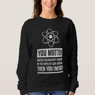 Sweatshirt Vous comptez à moins que vous ne vous multipliiez 
