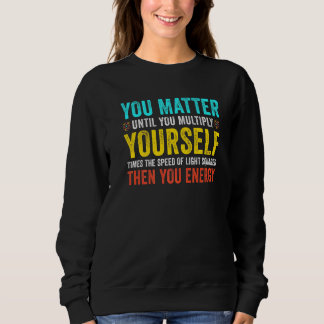 Sweatshirt Vous Comptez Jusqu'À Ce Que Vous Multipliez Vous E