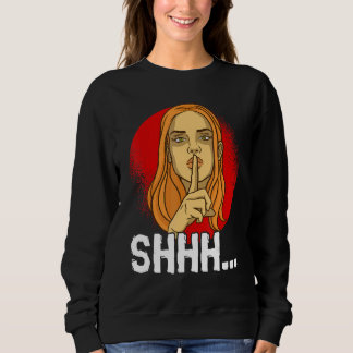 Sweatshirt Vous devez juste rester silencieux Personnalité si