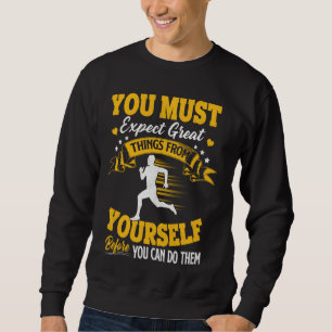 Sweatshirt Vous Devez Vous Attendre À De Bonnes Choses De Vot