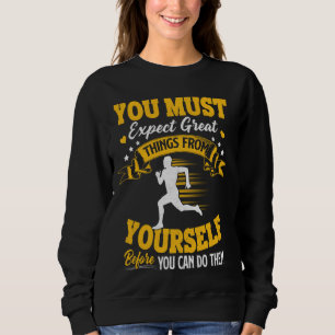 Sweatshirt Vous Devez Vous Attendre À De Bonnes Choses De Vot