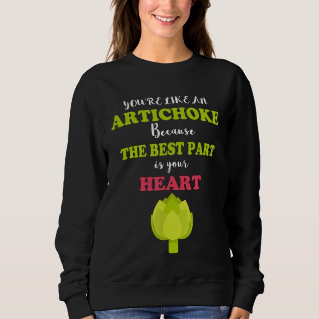 Sweatshirt Vous êtes comme un Artichoke parce que la meilleur (Devant)