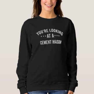 Sweatshirt Vous êtes en train de regarder un employé Cement M
