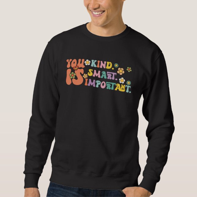 Sweatshirt Vous êtes gentil intelligent important Sensibilisa (Devant)