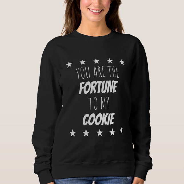 Sweatshirt Vous êtes la chance pour mon biscuit humour sarcas (Devant)