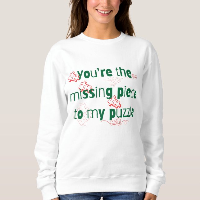 Sweatshirt Vous êtes la pièce manquante de mon puzzle Citatio (Devant)