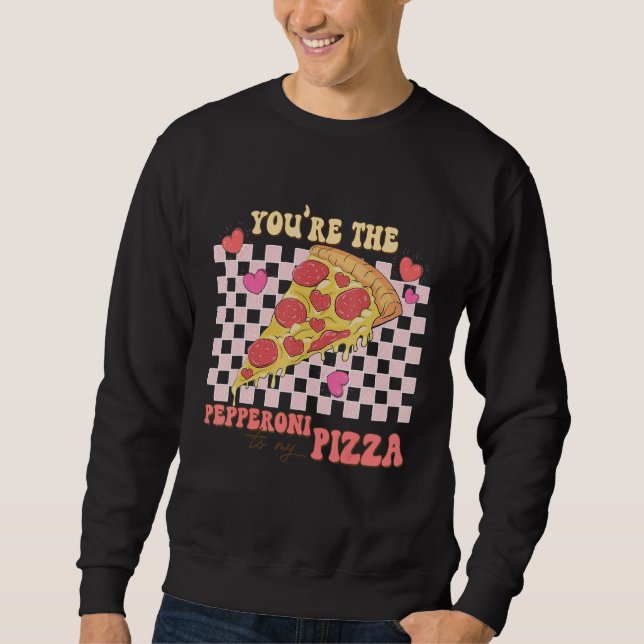 Sweatshirt Vous êtes le pepperoni à ma pizza pour la Saint-Va (Devant)
