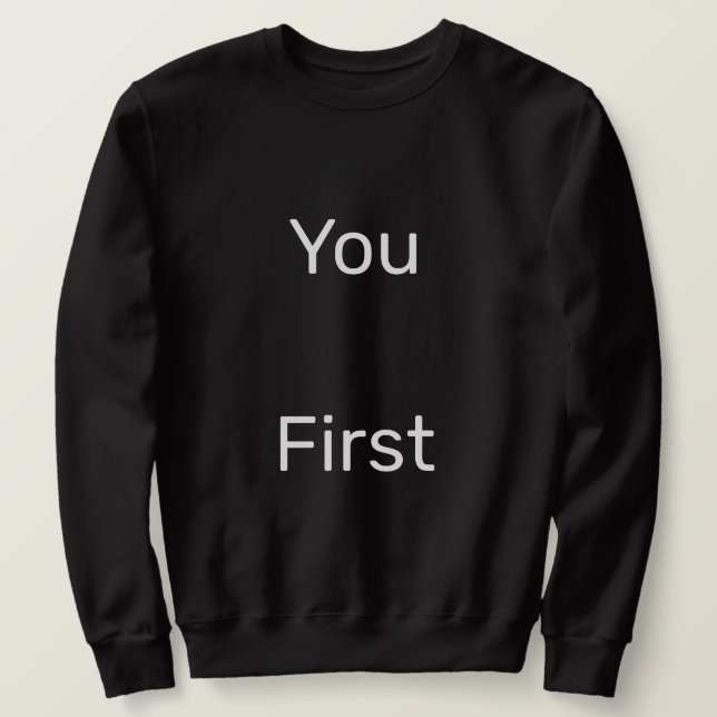 Sweatshirt Vous êtes le premier (Design devant)