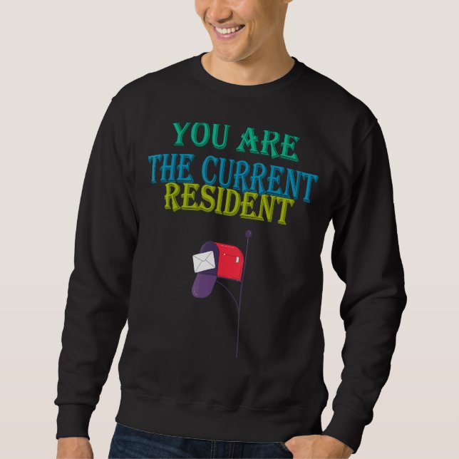 Sweatshirt Vous Êtes L'Humour Résident Actuel Graphique (Devant)