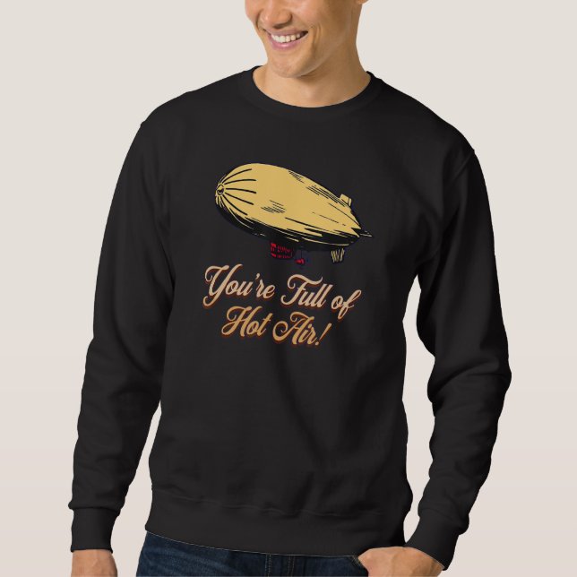 SWEATSHIRT VOUS ÊTES PLEIN D'AIR CHAUD  BALLON DIRIGEABLE (Devant)