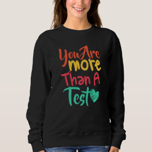 Sweatshirt Vous Êtes Plus Qu'Un Enseignant De Jour De Test Sc