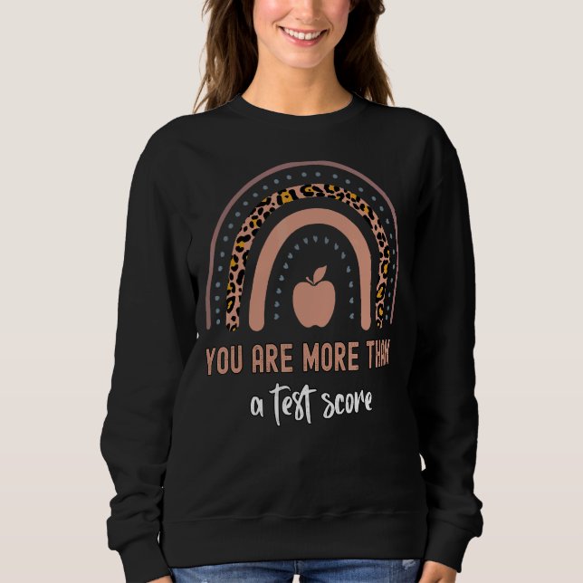 Sweatshirt Vous Êtes Plus Qu'Un Enseignant Score Test Rainbow (Devant)