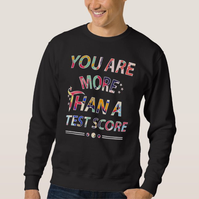 Sweatshirt Vous Êtes Plus Qu'Un Test Score (Devant)