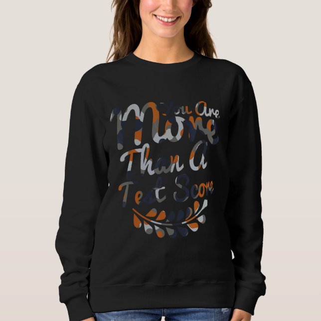 Sweatshirt Vous Êtes Plus Qu'Un Test Score Camo Test Day Te (Devant)