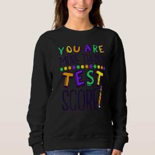 Sweatshirt Vous Êtes Plus Qu'Un Test Score Étudiants Du Jour