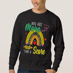 Sweatshirt Vous Êtes Plus Qu'Un Test Score Rainbow Test Day