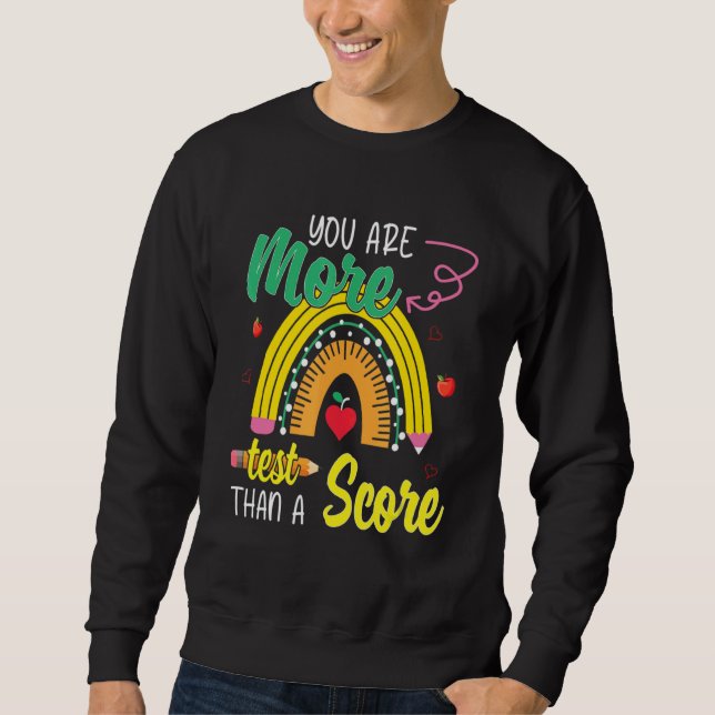 Sweatshirt Vous Êtes Plus Qu'Un Test Score Rainbow Test Day (Devant)