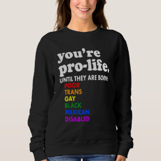 Sweatshirt Vous êtes pour la vie jusqu'à ce qu'ils naissent p