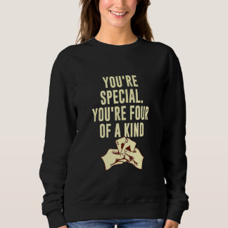 Sweatshirt Vous êtes quatre d'un type Poker Sayings Joueur de