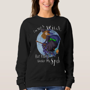 Sweatshirt Vous êtes sous mon sort sorcière douce et mignonne