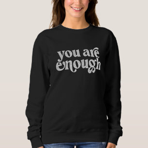 Sweatshirt Vous Êtes Suffisamment Positive Happy Inspirationa