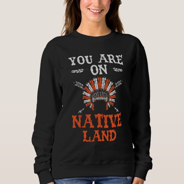 Sweatshirt Vous êtes sur le territoire autochtone des peuples (Devant)