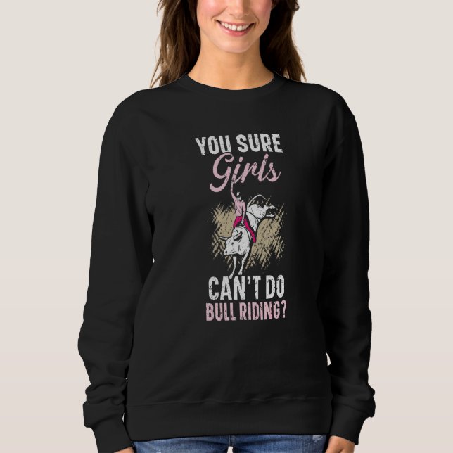 Sweatshirt Vous êtes sûr que les filles ne peuvent pas faire  (Devant)